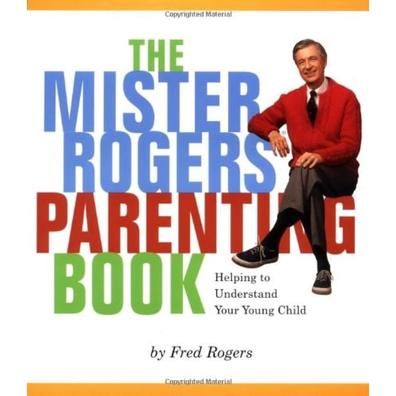 Pre-Owned Mister Rogers' Parenting Book: Helping To Understand Your Young Child (Paperback) 076241345X 9780762413454