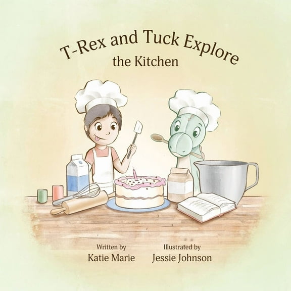 T-Rex and Tuck Explore the Kitchen, (Paperback)