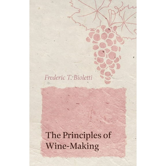 The Principles of Wine-Making, (Paperback)