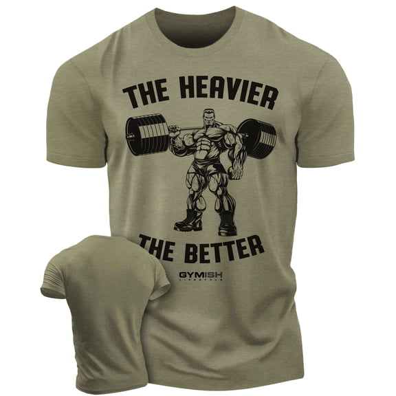Gymish The Heavier The Better Workout Shirt for Men – Funny Gym T-Shirt, Motivational Lifting Tee, Military Green, Small