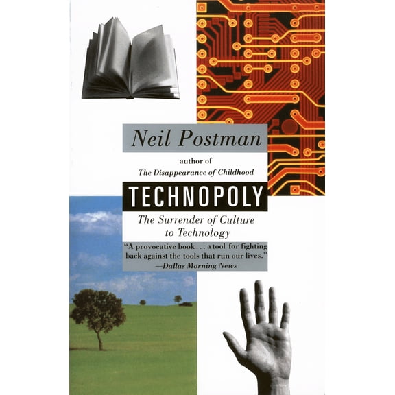 Pre-Owned Technopoly: The Surrender of Culture to Technology (Paperback) 0679745408 9780679745402