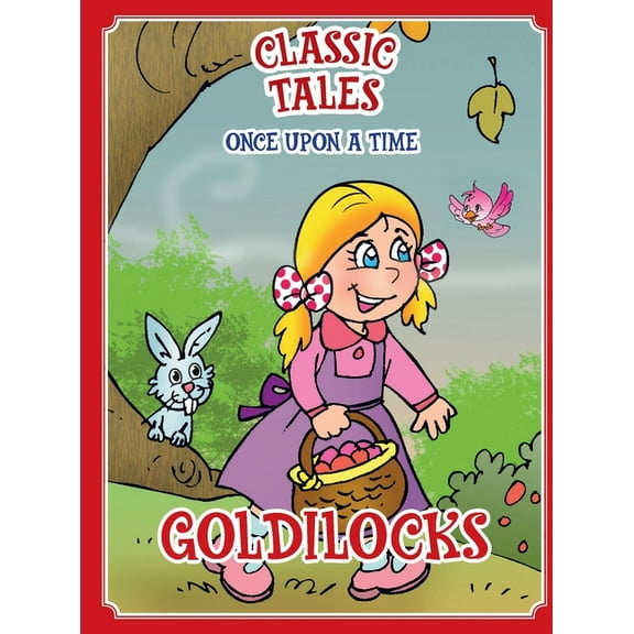 Classic Tales Once Upon a Time Goldilocks (Paperback)