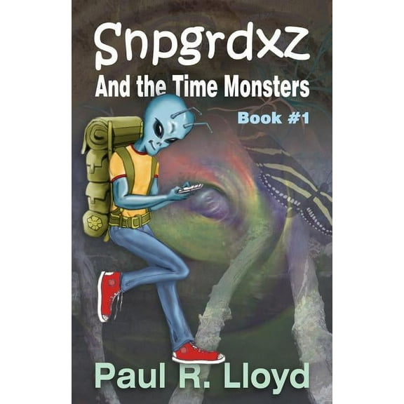 The Snpgrdxz: Sngrdxz and the Time Monsters: Book 1 of the Snpgrdxz Series (Paperback)