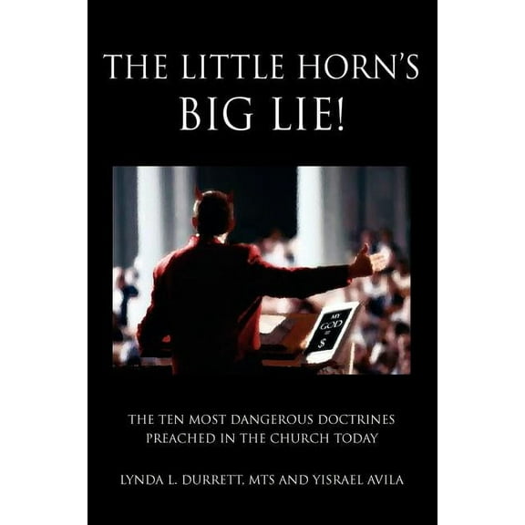 The Little Horn's Big Lie!, (Paperback)