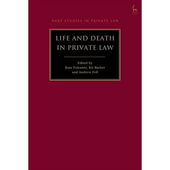 Hart Studies in Private Law Life and Death in Private Law, (Hardcover)