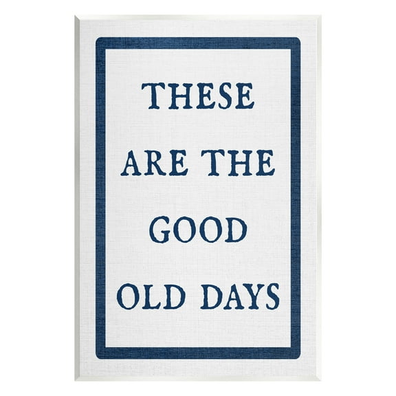 Stupell Industries Good Old Days Phrase Inspirational Painting Unframed Art Print Wall Art, 10 x 15