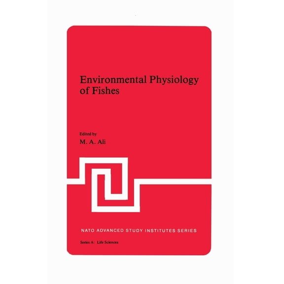 NATO Science Series A: Environmental Physiology of Fishes, Book 35, (Paperback)