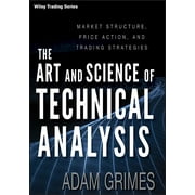 ADAM GRIMES Wiley Trading: The Art and Science of Technical Analysis (Hardcover)