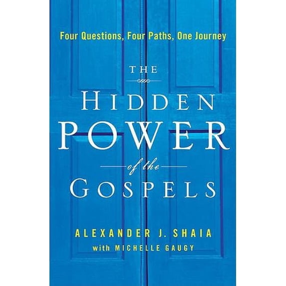 Pre-Owned The Hidden Power of the Gospels: Four Questions, Four Paths, One Journey (Hardcover) 0061898015 9780061898013