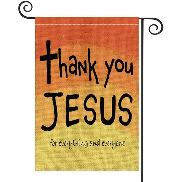 Thank You Jesus Garden Flag Vertical Double Sided for Everything and Everyone, God Christian Passion Week Nativity Yard Outdoor Decoration 12.5 x 18 Inch