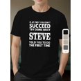 thumbnail image 2 of Men's Summer T-shirt, What Steve Told Graphic Print Short Sleeve Tees Trend Casual Tops For Daily Life, Big & Tall Guys, 2 of 5