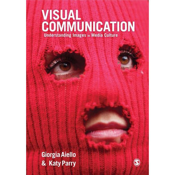 Visual Communication: Understanding Images in Media Culture, (Paperback)
