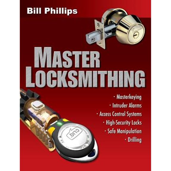 Pre-Owned Master Locksmithing: An Expert's Guide to Master Keying, Intruder Alarms, Access Control Systems, (Paperback) by Bill Phillips