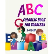 EVA ALFRED ABC Coloring Book For Toddlers 2-4 Years: Toddler Coloring Book Learn Letters Numbers, Early Learning 2 Years Old