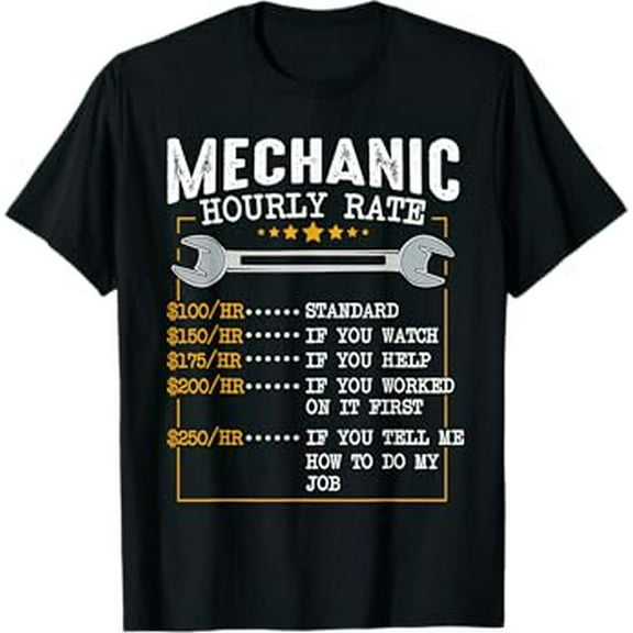 Mechanic Hourly Rate Car Mechatronics Engineer Profession Car Gift T-Shirt