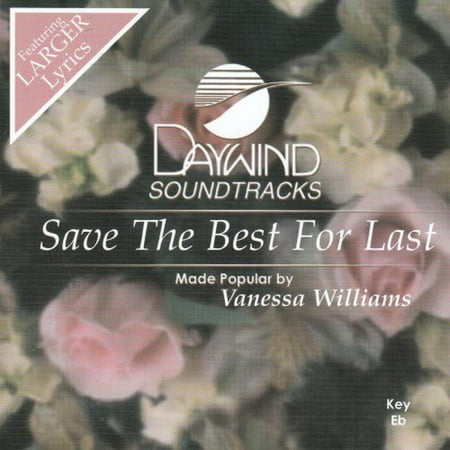 Save The Best For Last [Accompaniment/Performance Track] (Daywind Soundtracks (Save The Best For Last Sheet Music)