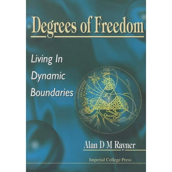 Degrees of Freedom - Living in Dynamic B, (Paperback)