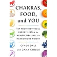 thumbnail image 2 of Chakras, Nourriture, et Toi Couverture Rigide 2021 par Dana Enfants, 2 of 3