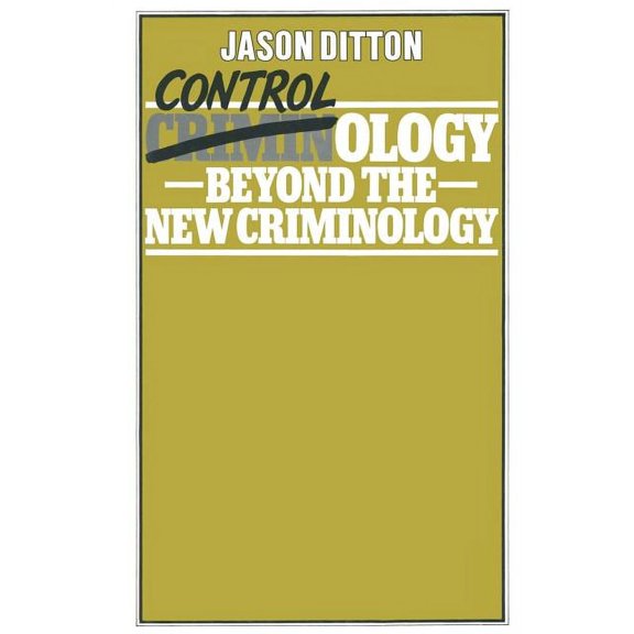 Controlology: Beyond the New Criminology