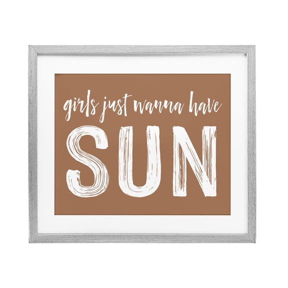 Girls Wanna Have Sun Brown Gray Framed Print Under Glass, design by Lettered and Lined