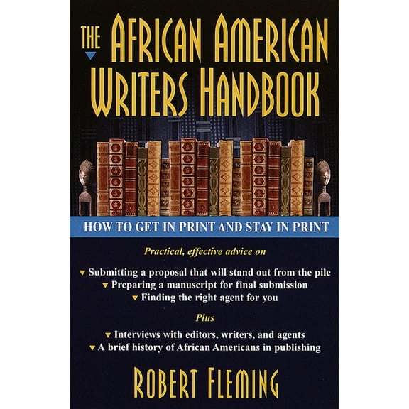 The African American Writer's Handbook: How to Get in Print and Stay in Print, (Paperback)