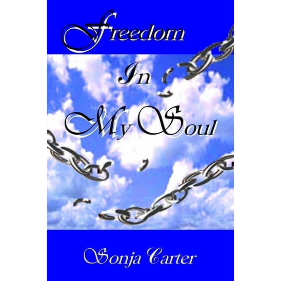 Freedom In My Soul, (Paperback)