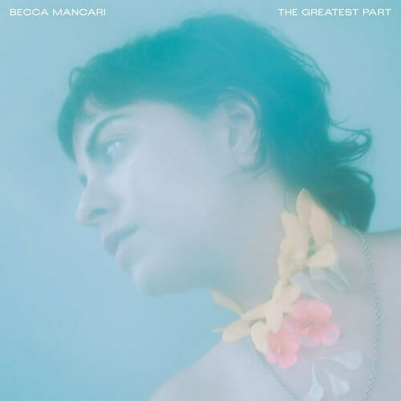 Becca Mancari - Greatest Part - Music & Performance - CD
