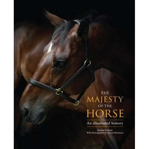 Pre-Owned The Majesty of the Horse: An Illustrated History (Hardcover) 0764164163 9780764164163