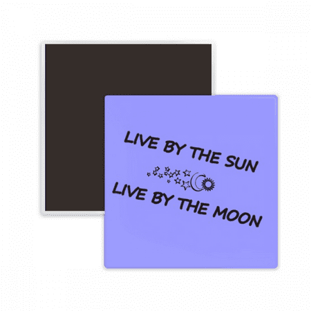 

Live By The Sun/Moon Art Deco Fashion Square Ceracs Fridge Magnet Keepsake Memento