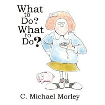 What to Do? What to Do?, (Hardcover)