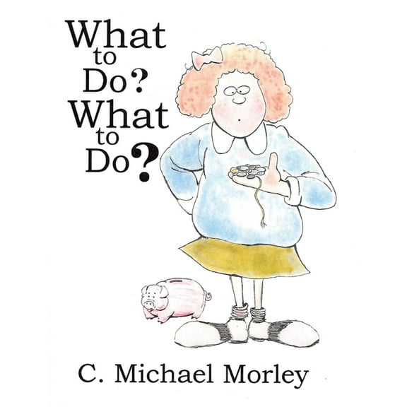 What to Do? What to Do?, (Hardcover)