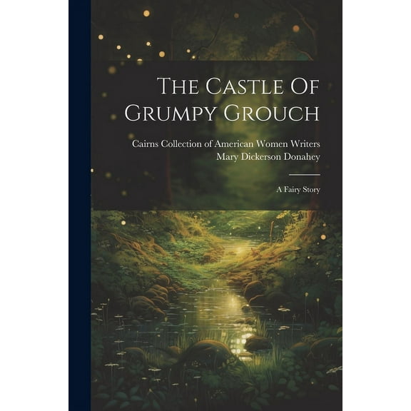 The Castle Of Grumpy Grouch: A Fairy Story, (Paperback)