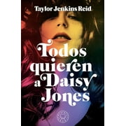 Todos quieren a Daisy Jones / Daisy Jones & The Six (Paperback)