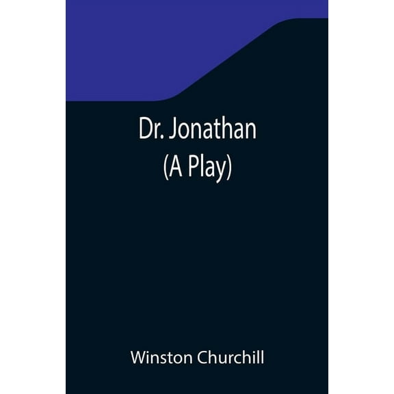 Dr. Jonathan (A Play), (Paperback)