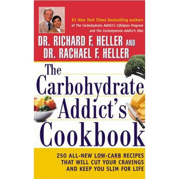 Pre-Owned The Carbohydrate Addict's Cookbook: 250 All-New Low-Carb Recipes That Will Cut Your Cravings and Keep You Slim for Life (Hardcover) 0471382906 9780471382904