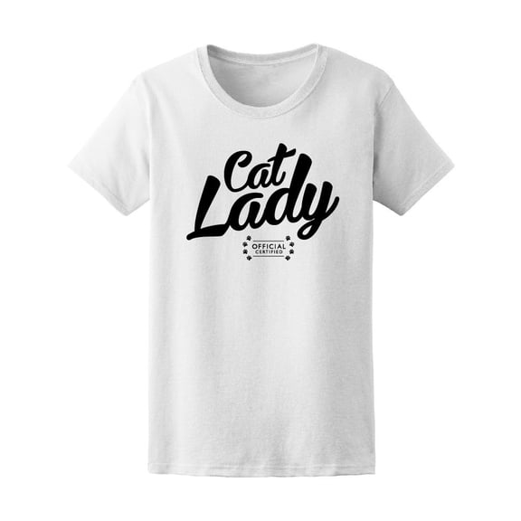 Cat Lady Official Certified Tee Women's -Image by Shutterstock