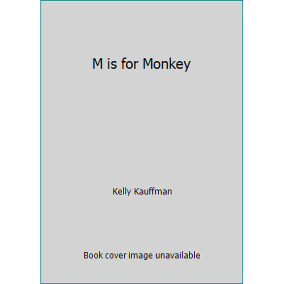 Pre-Owned M is for Monkey (Hardcover) 1941213472 9781941213476