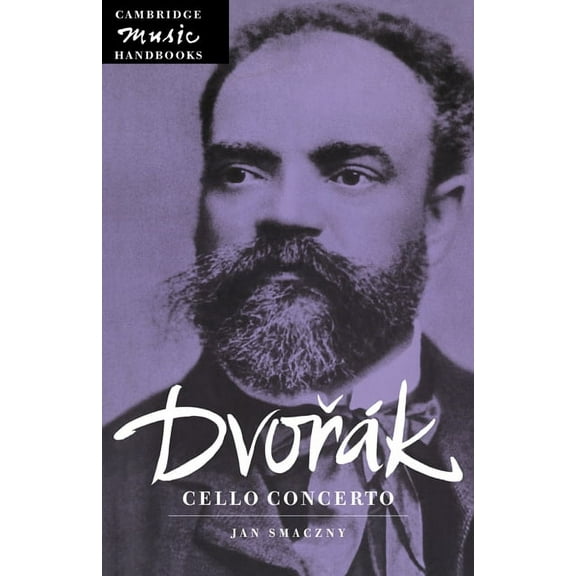 Cambridge Music Handbooks Dvorak: Cello Concerto, (Paperback)