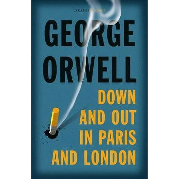 Down and Out in Paris and London George Orwell (Paperback)