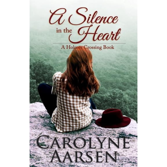 A Silence In The Heart (Holmes Crossing) - 9780994049865