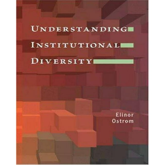 Understanding Institutional Diversity By Ostrom, Elinor