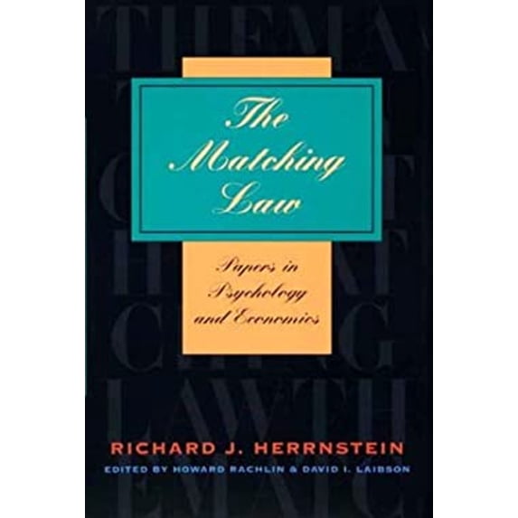 Pre-Owned The Matching Law : Papers in Psychology and Economics (Hardcover) 9780674064591