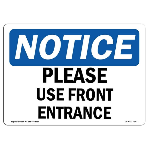 SignMission OS-NS-A-710-L-17612 Notice Please Use Front Entrance OSHA Aluminum Sign