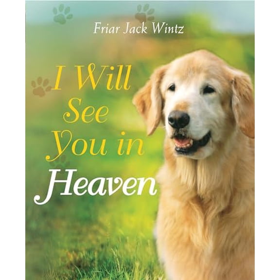 Pre-Owned I Will See You in Heaven (Dog Lover's Edition) (Hardcover) 1557257329 9781557257321