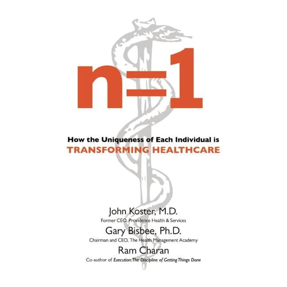 N=1: How the Uniqueness of Each Individual Is Transforming Healthcare (Hardcover)