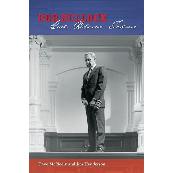 Bob Bullock : God Bless Texas (Hardcover)