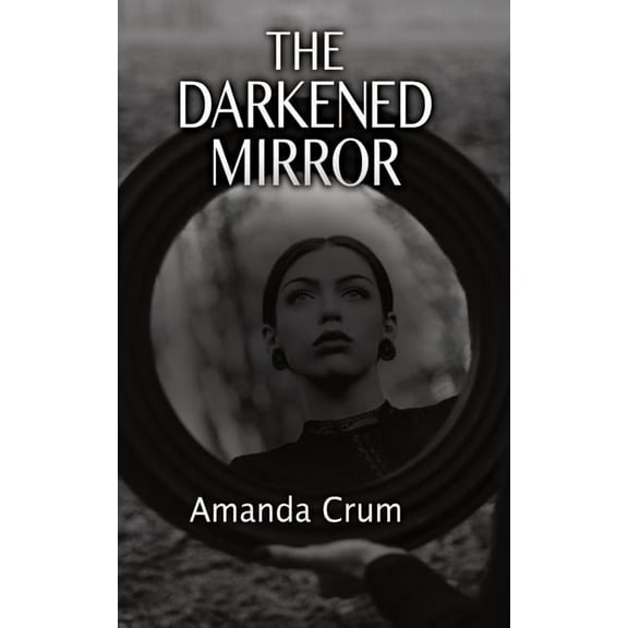 The Darkened Mirror, (Paperback)