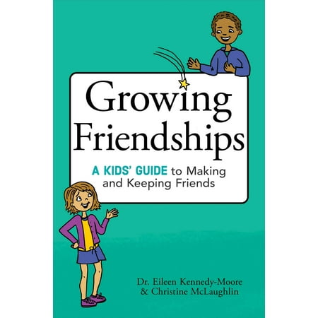 Growing Friendships : A Kids' Guide to Making and Keeping (Friendship Poems That Rhyme For Best Friends)