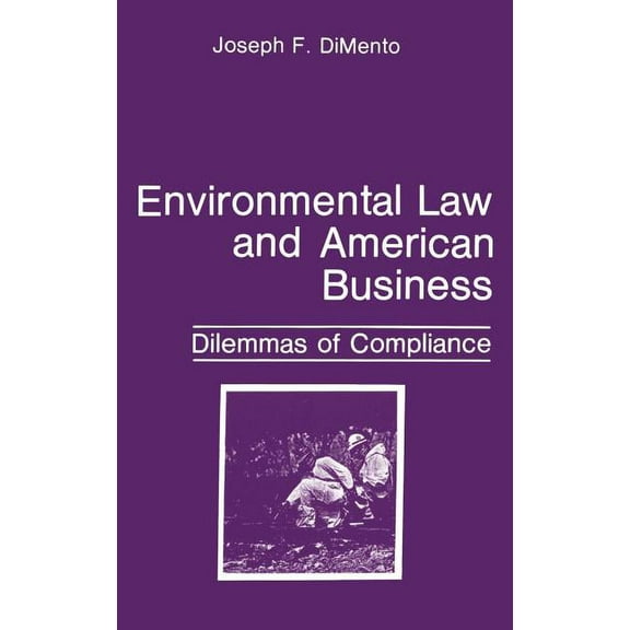 Environment, Development and Public Poli Environmental Law and American Business: Dilemmas of Compliance, (Hardcover)