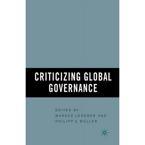 Criticizing Global Governance, (Paperback)
